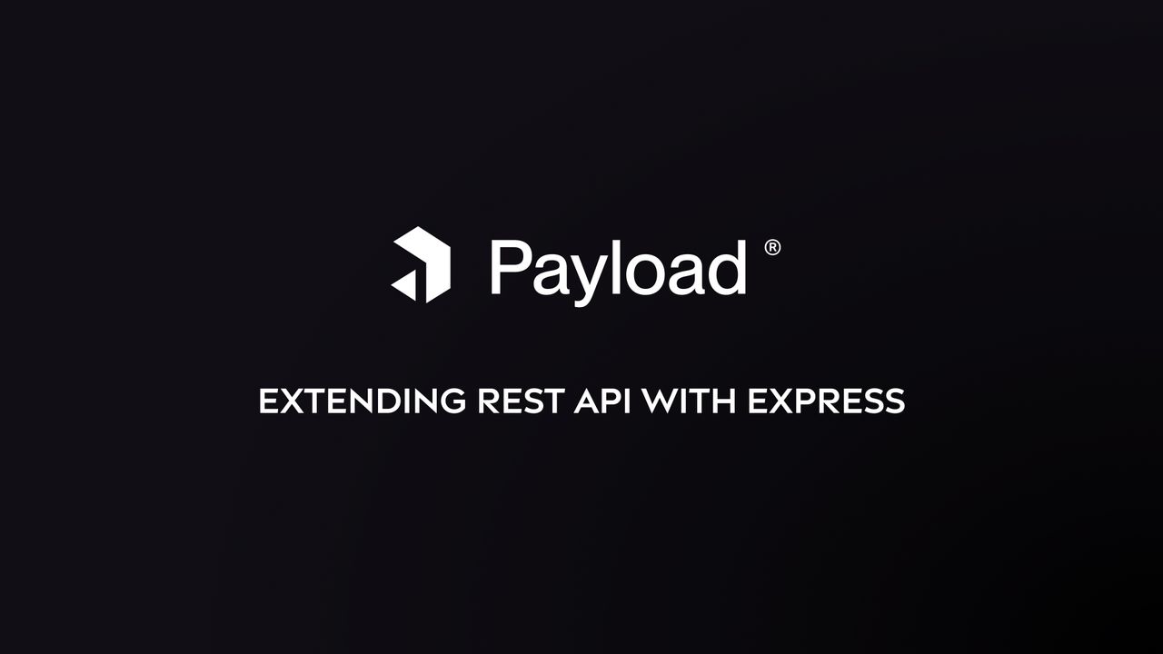Extend the REST API in Payload with Express Cover