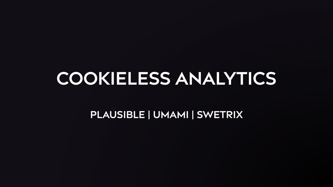 Cookieless analytics with Plausible, Umami and Swetrix cover